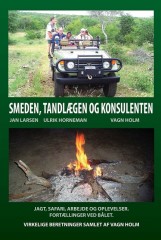 Vagn Holm, Smeden, tandl�gen og konsulenten