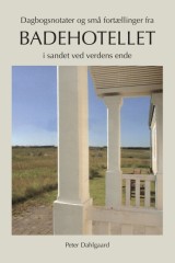 Peter Dahlgaard, Badehotellet i sandet ved verdens ende